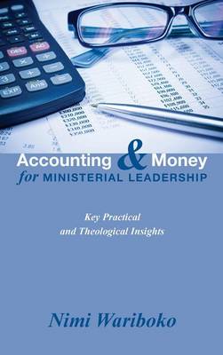 Accounting and Money for Ministerial Leadership (Hardback)