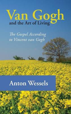 Van Gogh and the Art of Living (Hardback)