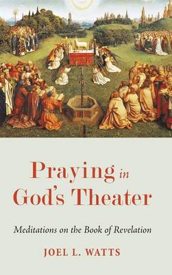 Praying in God's Theater (Hardback)