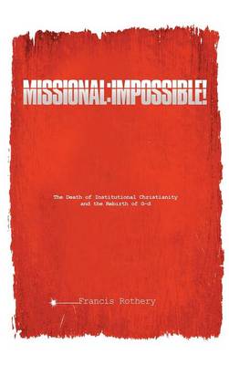 Missional: Impossible! (Hardback)