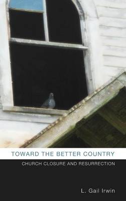 Toward the Better Country (Hardback)