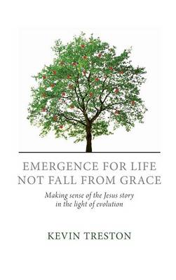 Emergence for Life Not Fall from Grace (Hardback)