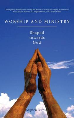 Worship and Ministry (Hardback)