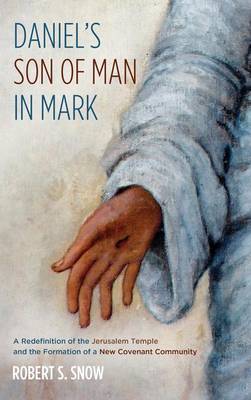 Daniel's Son of Man in Mark (Hardback)