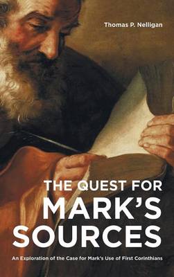 The Quest for Mark's Sources (Hardback)
