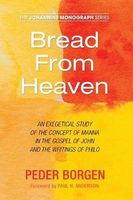 Bread from Heaven - Johannine Monograph 4 (Paperback)