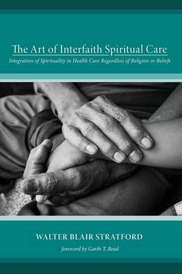 The Art of Interfaith Spiritual Care (Paperback)