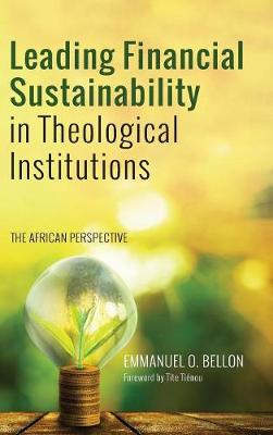 Leading Financial Sustainability in Theological Institutions (Hardback)