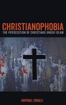 Christianophobia (Hardback)
