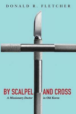 By Scalpel and Cross (Paperback)