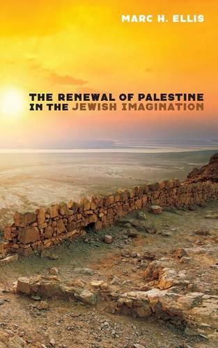 The Renewal of Palestine in the Jewish Imagination (Paperback)