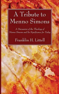 A Tribute to Menno Simons (Paperback)