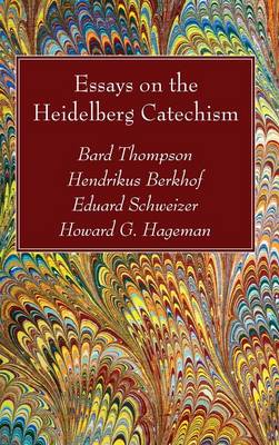 Essays on the Heidelberg Catechism (Hardback)