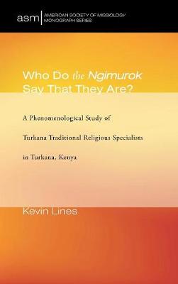 Who Do the Ngimurok Say That They Are? (Hardback)