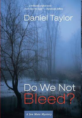 Do We Not Bleed?: A Jon Mote Mystery (Hardback)