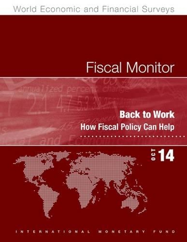 Fiscal monitor: back to work, how fiscal policy can help - World economic and financial surveys (Paperback)