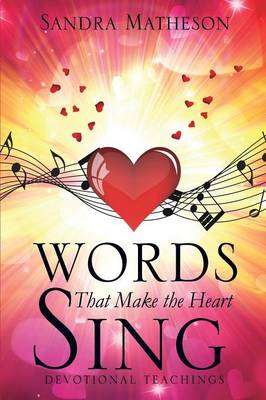 Words That Make the Heart Sing (Paperback)