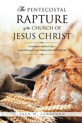 The Pentecostal Rapture of the Church of Jesus Christ (Paperback)