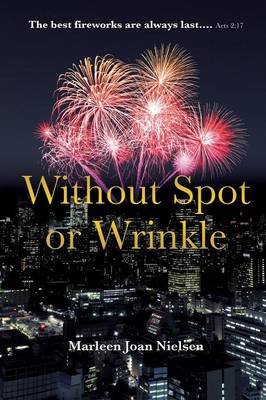 Without Spot or Wrinkle (Paperback)