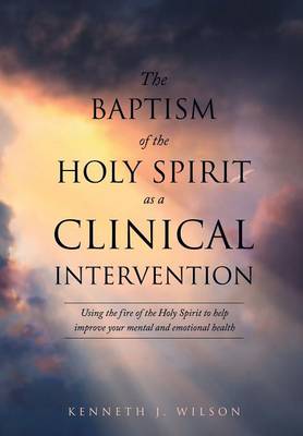 The Baptism of the Holy Spirit as a Clinical Intervention (Paperback)