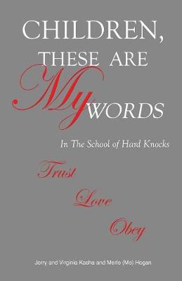 Children, These Are My Words (Paperback)