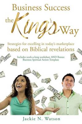 Business Success, the King's Way (Paperback)