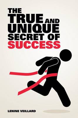 The True and Unique Secret of Success (Paperback)