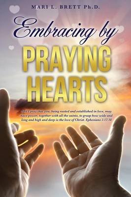 Embracing by Praying Hearts (Paperback)