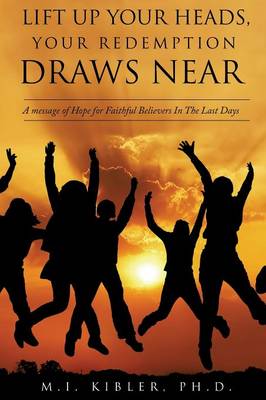 Lift Up Your Heads, Your Redemption Draws Near (Paperback)