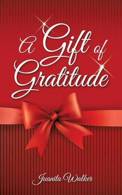 A Gift of Gratitude (Hardback)