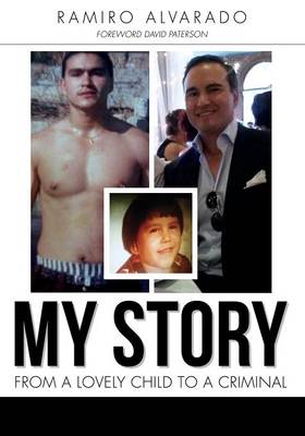My Story: From a Lovely Child to a Criminal (Paperback)