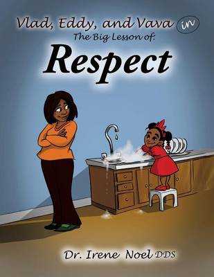 Vlad, Eddy, and Vava Learn a Big Lesson about Respect (Paperback)