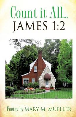Count It All... James 1: 2 (Paperback)