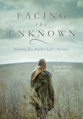 Facing the Unknown (Paperback)
