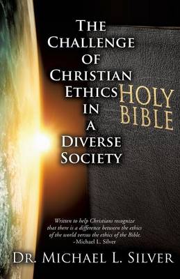 The Challenge of Christian Ethics in a Diverse Society (Paperback)