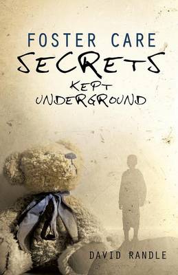 Foster Care Secrets Kept Underground (Paperback)