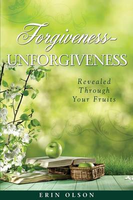 Forgiveness - Unforgiveness (Paperback)