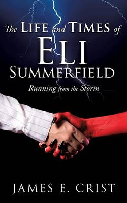 The Life and Times of Eli Summerfield (Paperback)