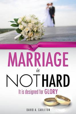 Marriage Is Not Hard (Paperback)