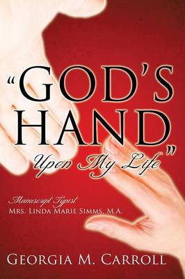 God's Hand Upon My Life (Hardback)