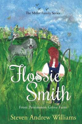 Flossie Smith: From Persimmon Grove Farm - Volume 1 (Paperback)