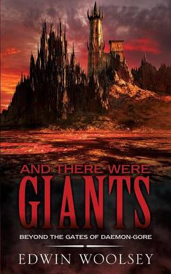 And There Were Giants: Beyond the Gates of Daemon-Gore (Paperback)
