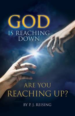 God Is Reaching Down Are You Reaching Up? (Paperback)