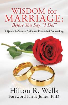 Wisdom for Marriage: Before You Say, I Do! (Paperback)