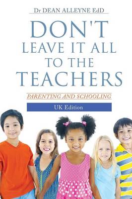 Don't Leave It All to the Teachers (Paperback)