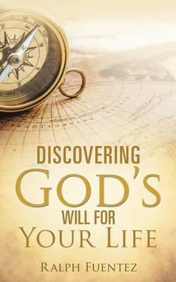 Discovering God's Will for Your Life (Paperback)