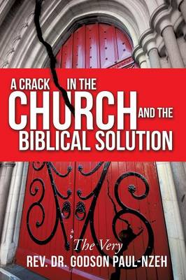 A Crack in the Church and the Biblical Solution (Paperback)