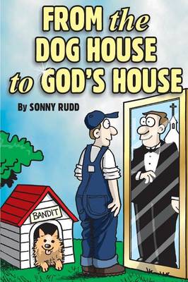 From the Dog House to God's House (Paperback)
