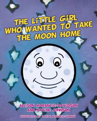 The Little Girl Who Wanted to Take the Moon Home (Paperback)