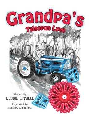 Grandpa's Talespun Love (Hardback)